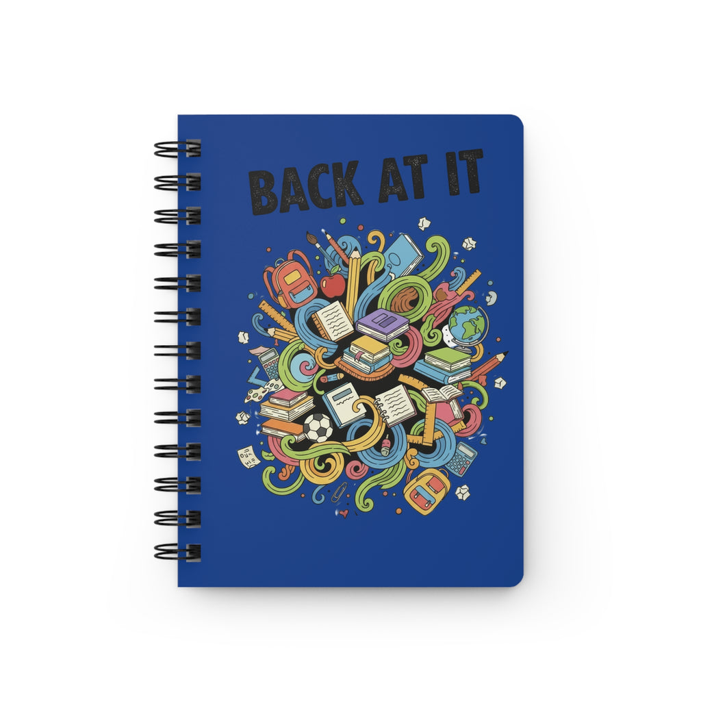Back At It Spiral Notebook (Dark Blue) — Motivational Back-to-School Journal for Students & Teachers