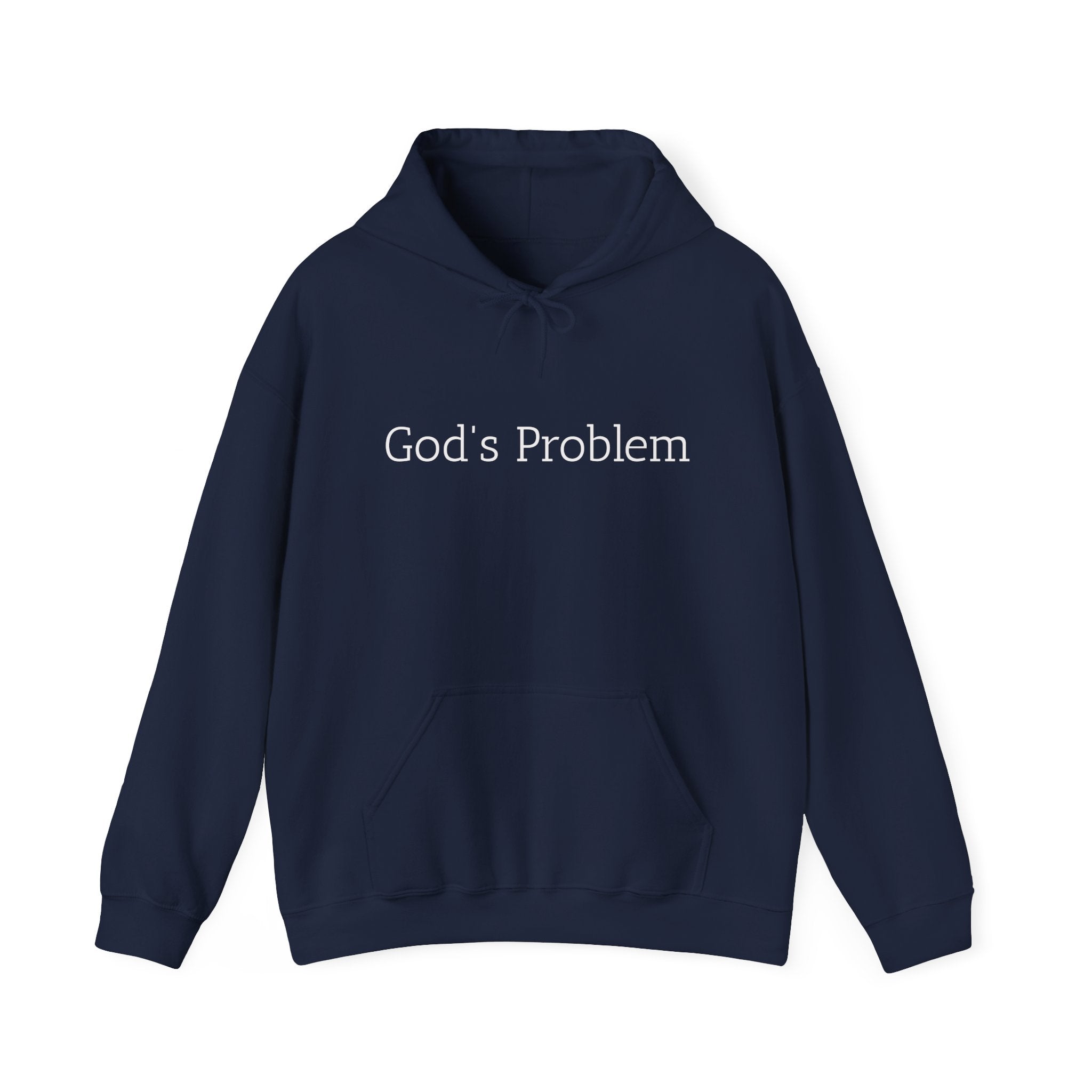 God's Problem Hoodie — "God's Problem" Front, "All Day, Every Day." Back | Minimal Faith Statement Sweatshirt