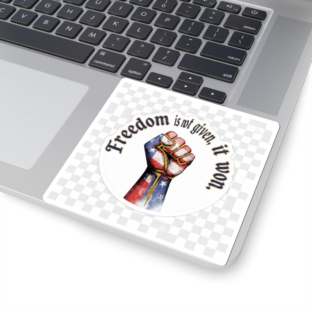Freedom Is Not Given, It Won – Patriotic Fist Sticker