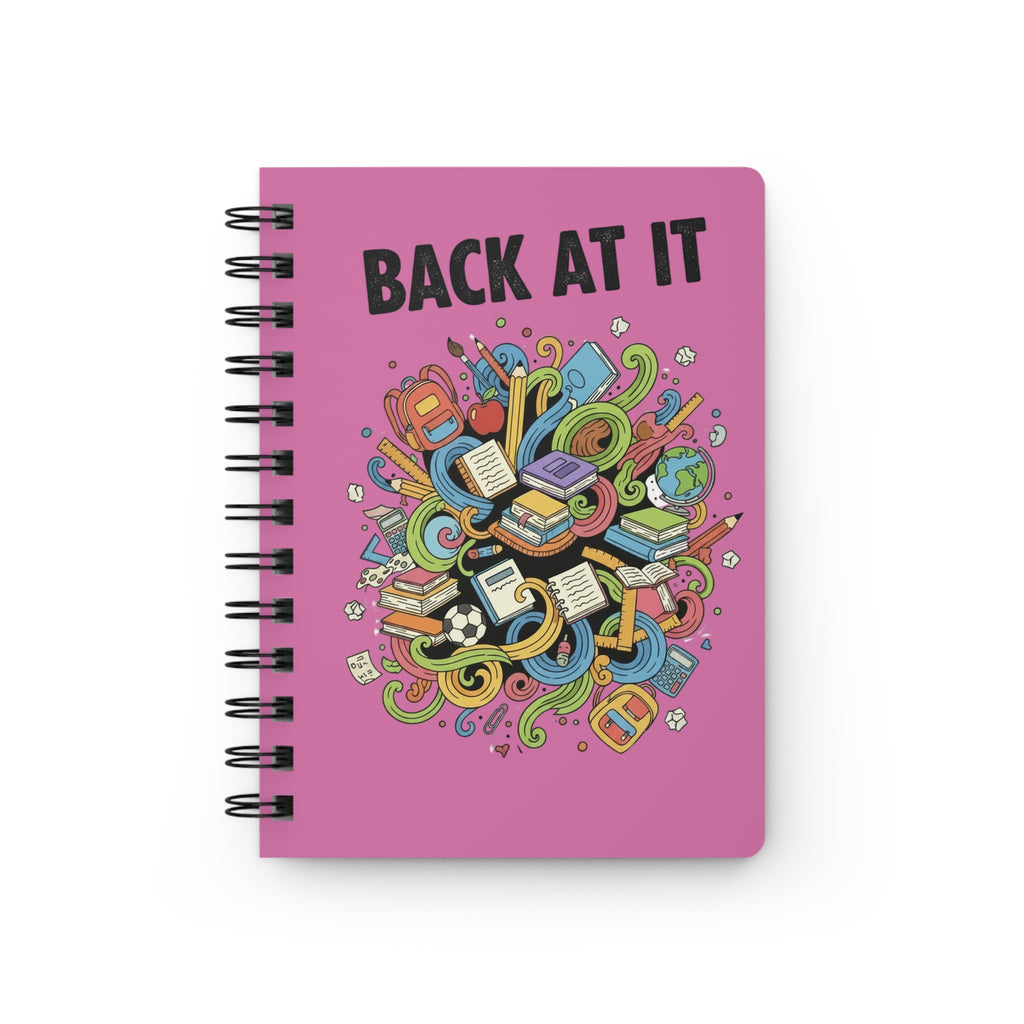 Back At It Spiral Notebook(Pink) — Motivational Back-to-School Journal for Students & Teachers