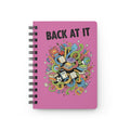 Back At It Spiral Notebook(Pink) — Motivational Back-to-School Journal for Students & Teachers