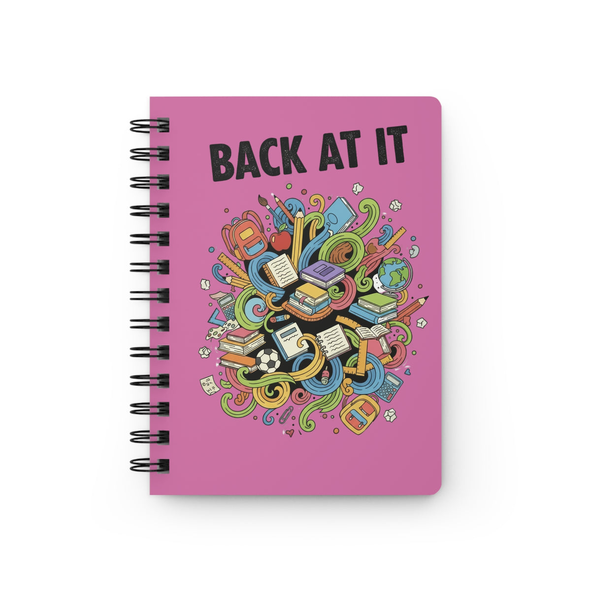 Back At It Spiral Notebook(Pink) — Motivational Back-to-School Journal for Students & Teachers