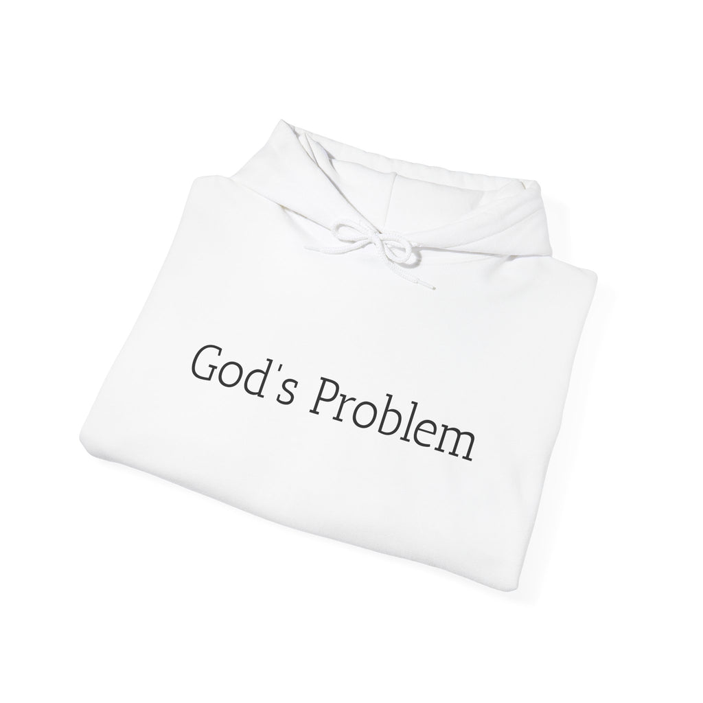 God's Problem Hoodie — "God's Problem" Front, "All Day, Every Day." Back | Minimal Faith Statement Sweatshirt