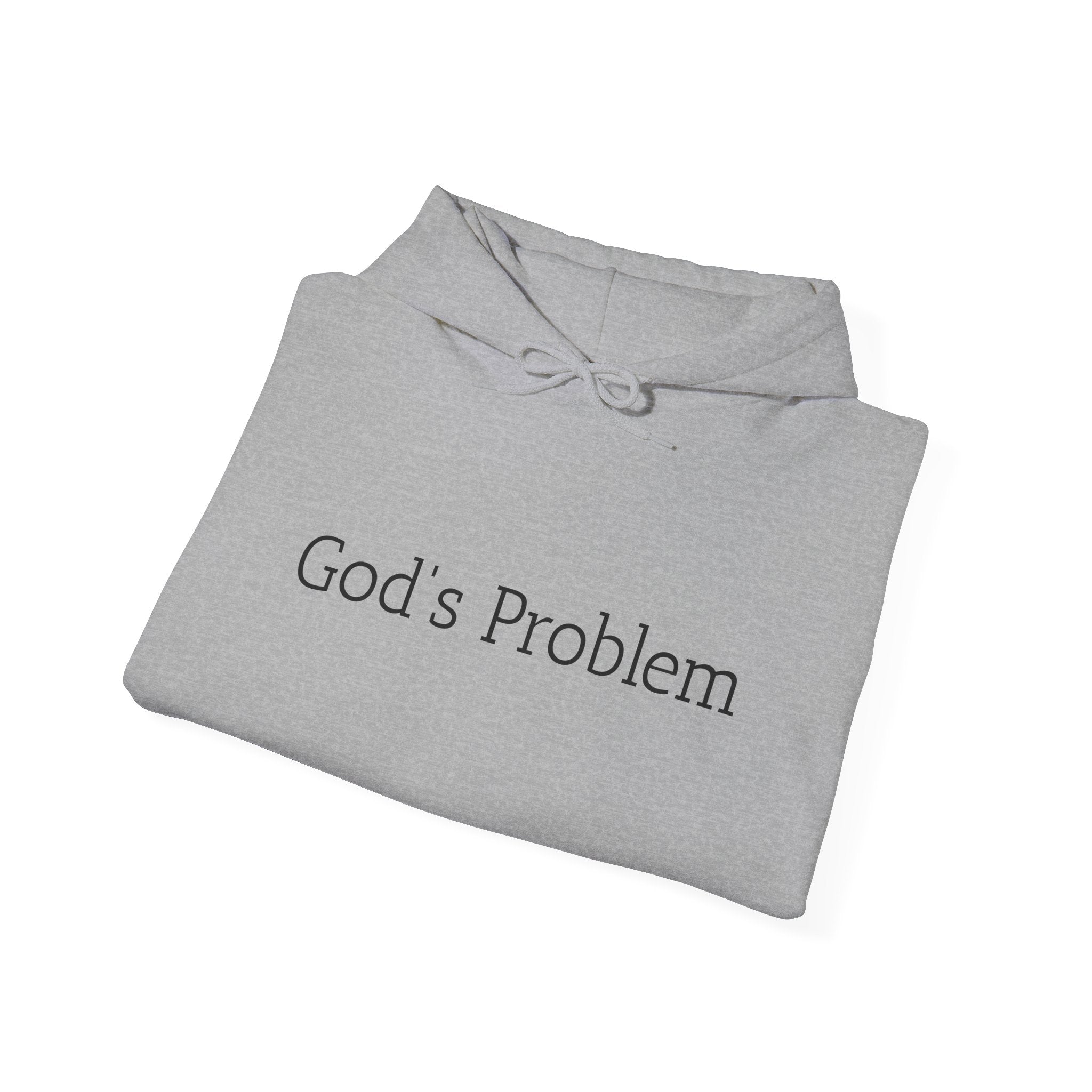 God's Problem Hoodie — "God's Problem" Front, "All Day, Every Day." Back | Minimal Faith Statement Sweatshirt