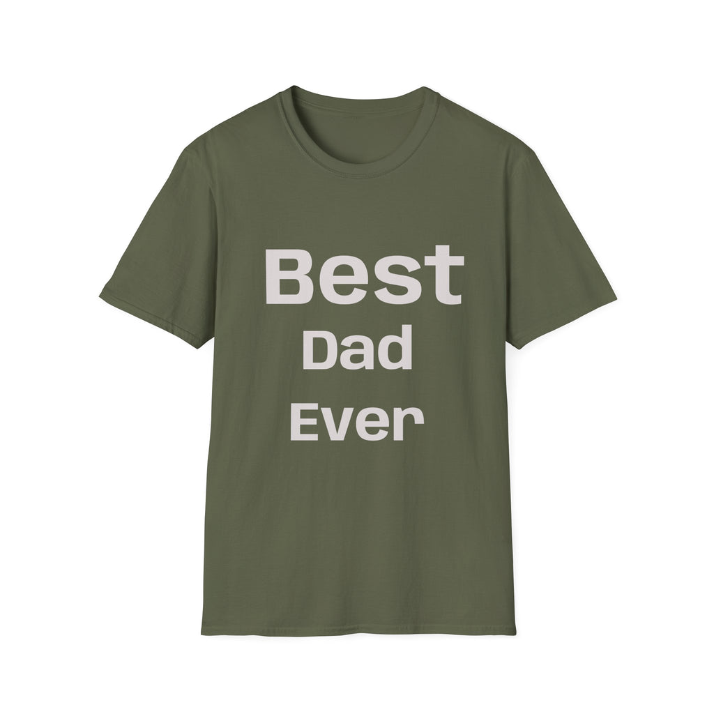 Best Dad Ever T-Shirt — “No Backsies” Back Print