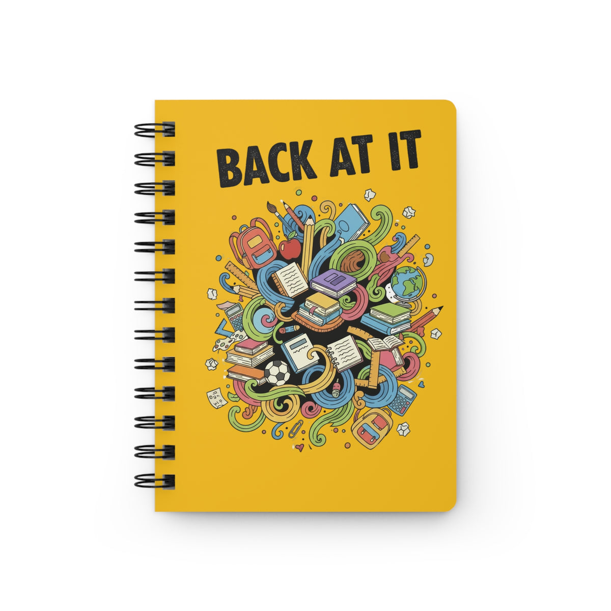 Back At It Spiral Notebook — Motivational Back-to-School Journal for Students & Teachers