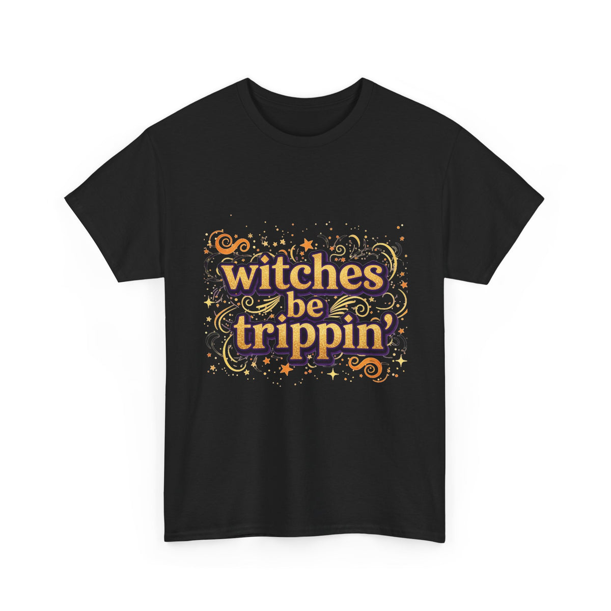 Witches Be Trippin' Tee, witchless — Funny Halloween Witch T-Shirt