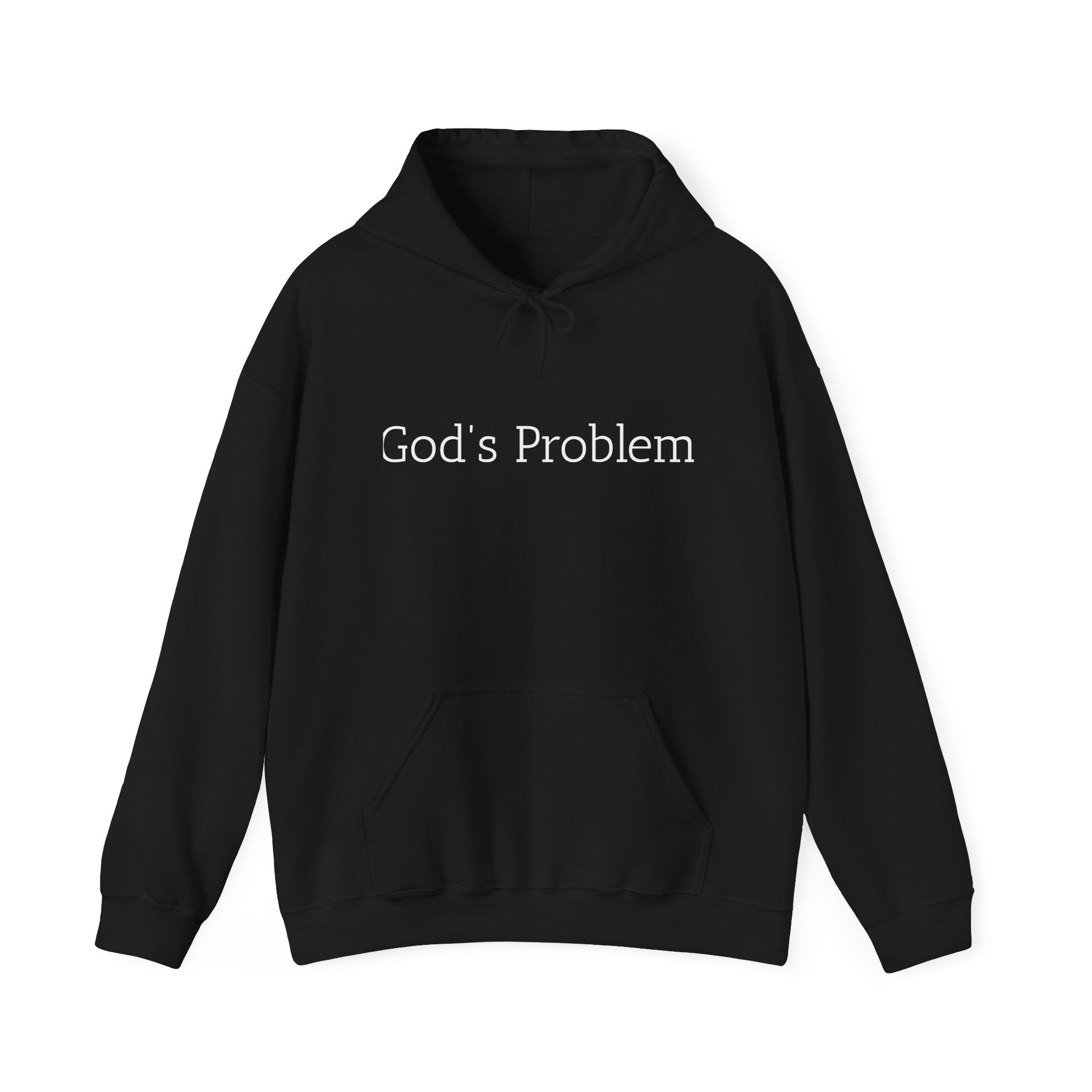 God's Problem Hoodie — "God's Problem" Front, "All Day, Every Day." Back | Minimal Faith Statement Sweatshirt