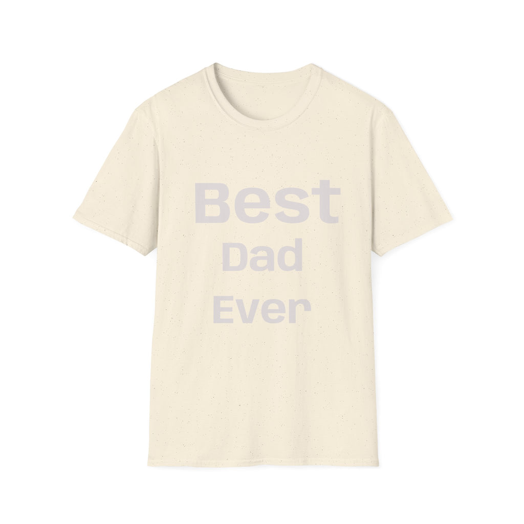Best Dad Ever T-Shirt — “No Backsies” Back Print