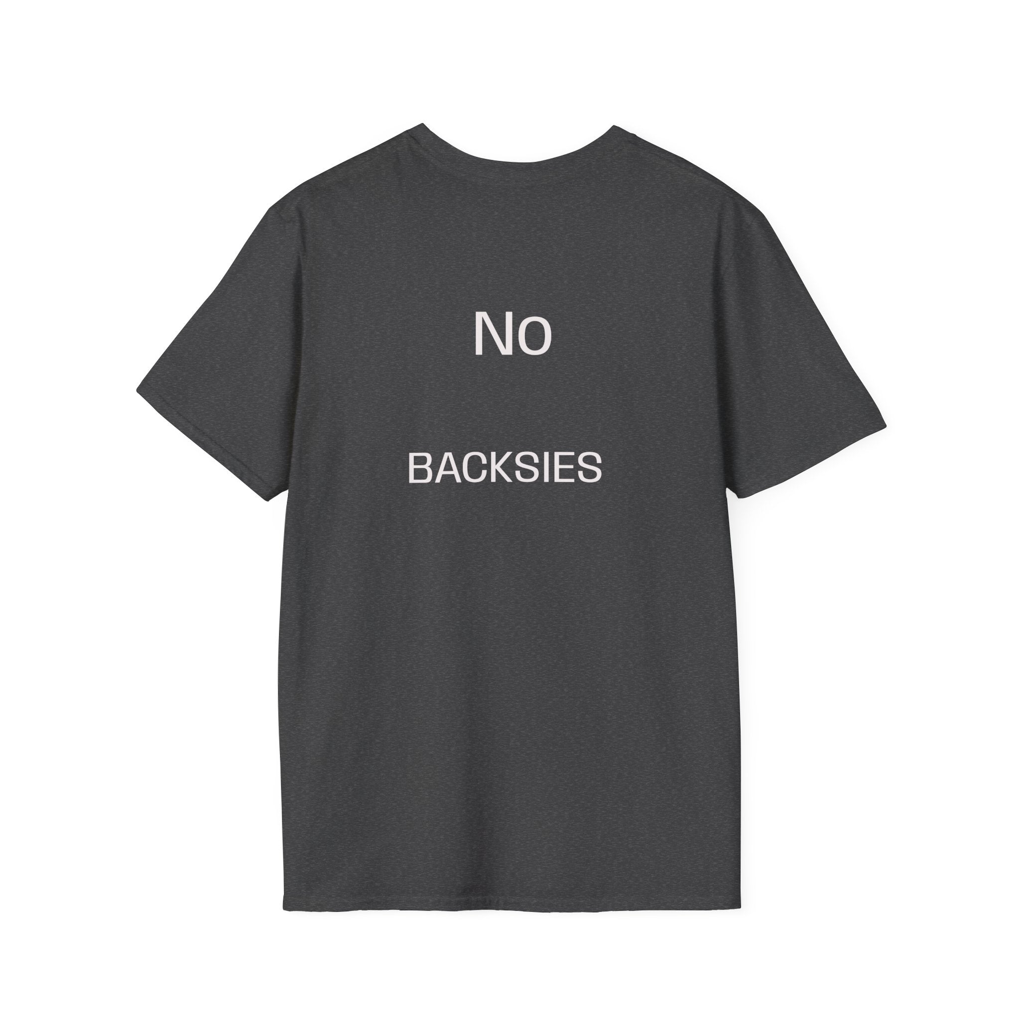 Best Dad Ever T-Shirt — “No Backsies” Back Print