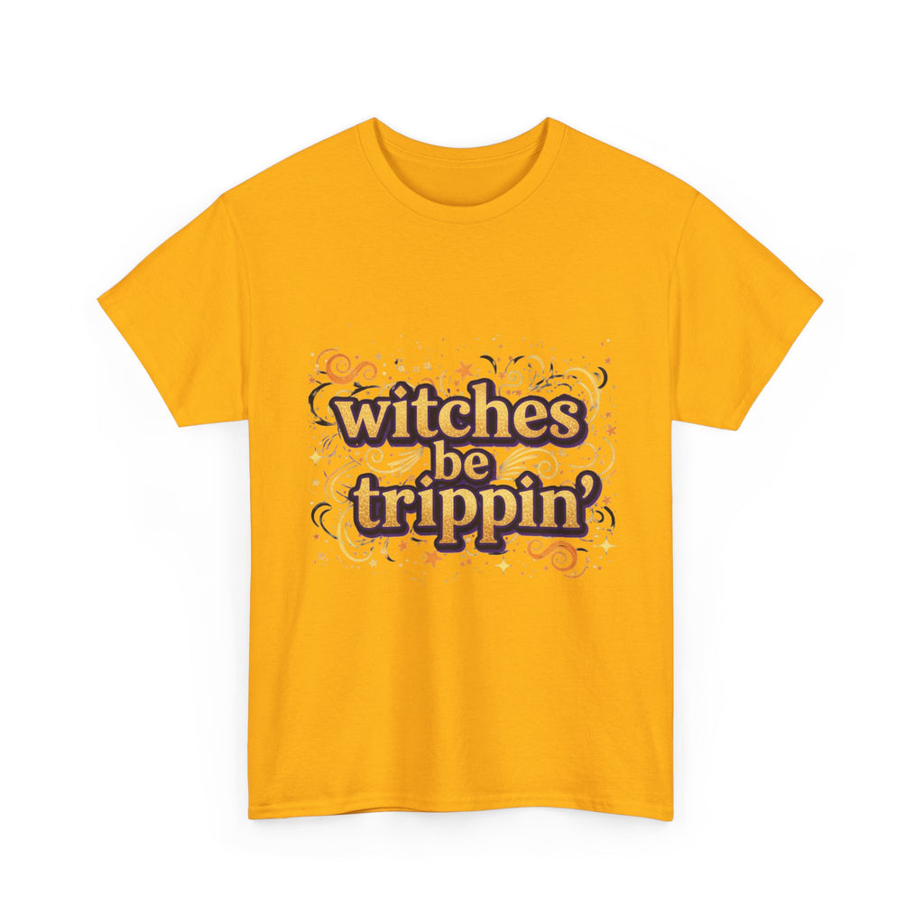 Witches Be Trippin' Tee, witchless — Funny Halloween Witch T-Shirt