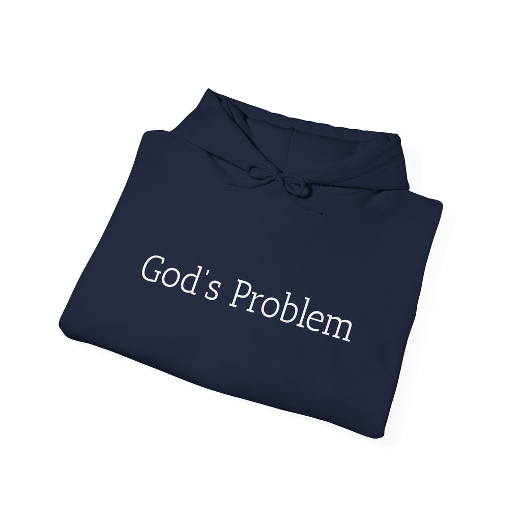 God's Problem Hoodie — "God's Problem" Front, "All Day, Every Day." Back | Minimal Faith Statement Sweatshirt