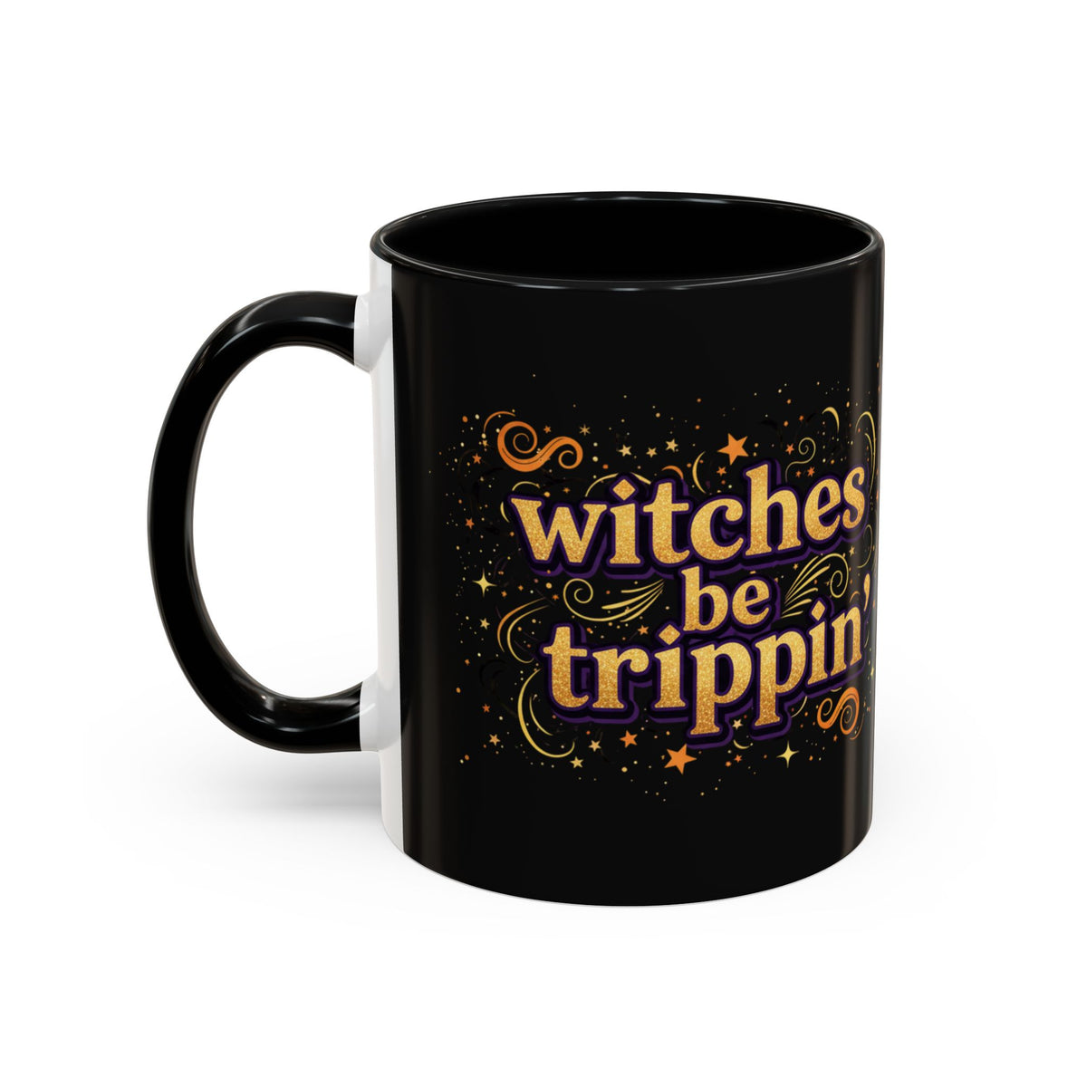 Witches Be Trippin' Coffee Mug — Halloween Witch Accent Mug (11/15oz)