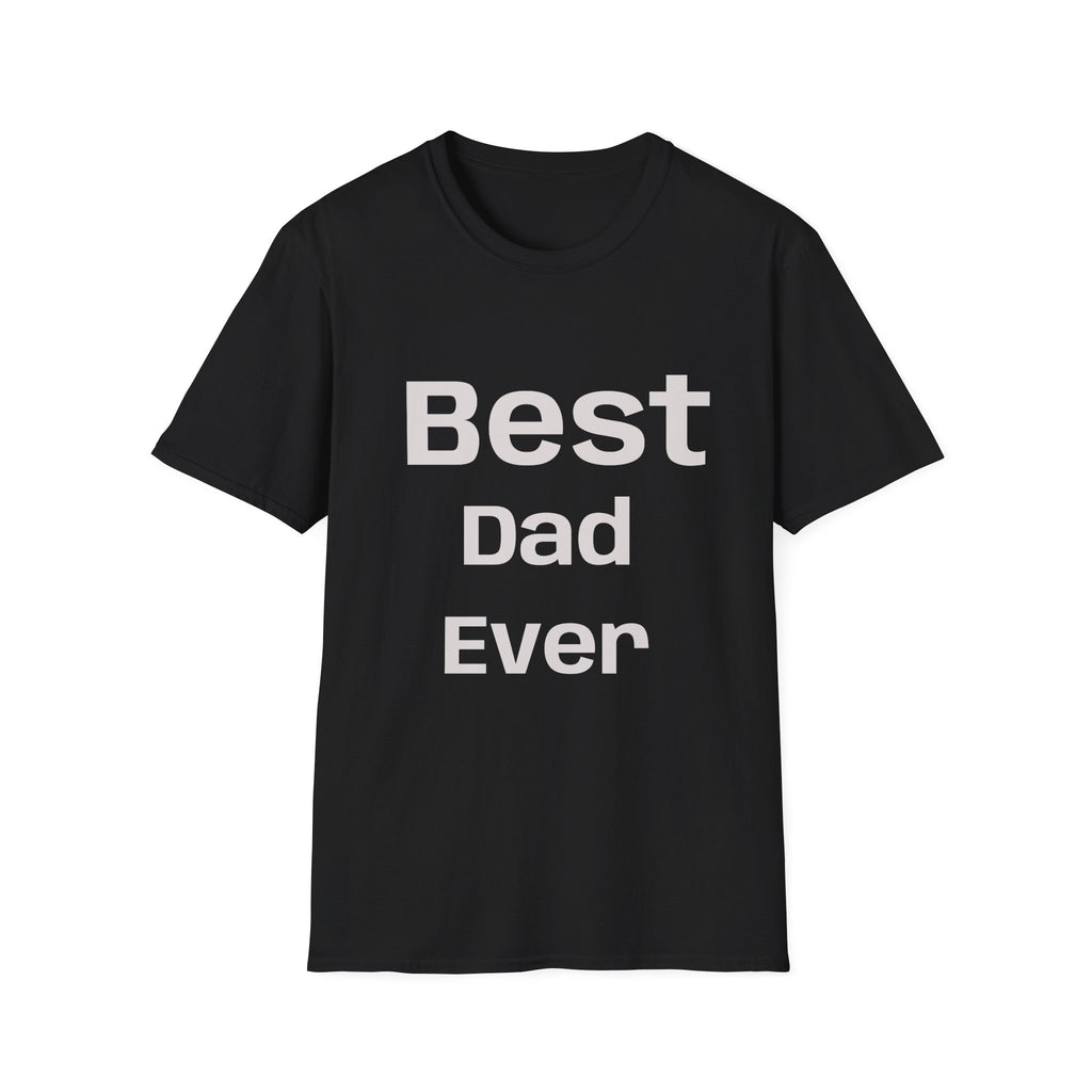 Best Dad Ever T-Shirt — “No Backsies” Back Print