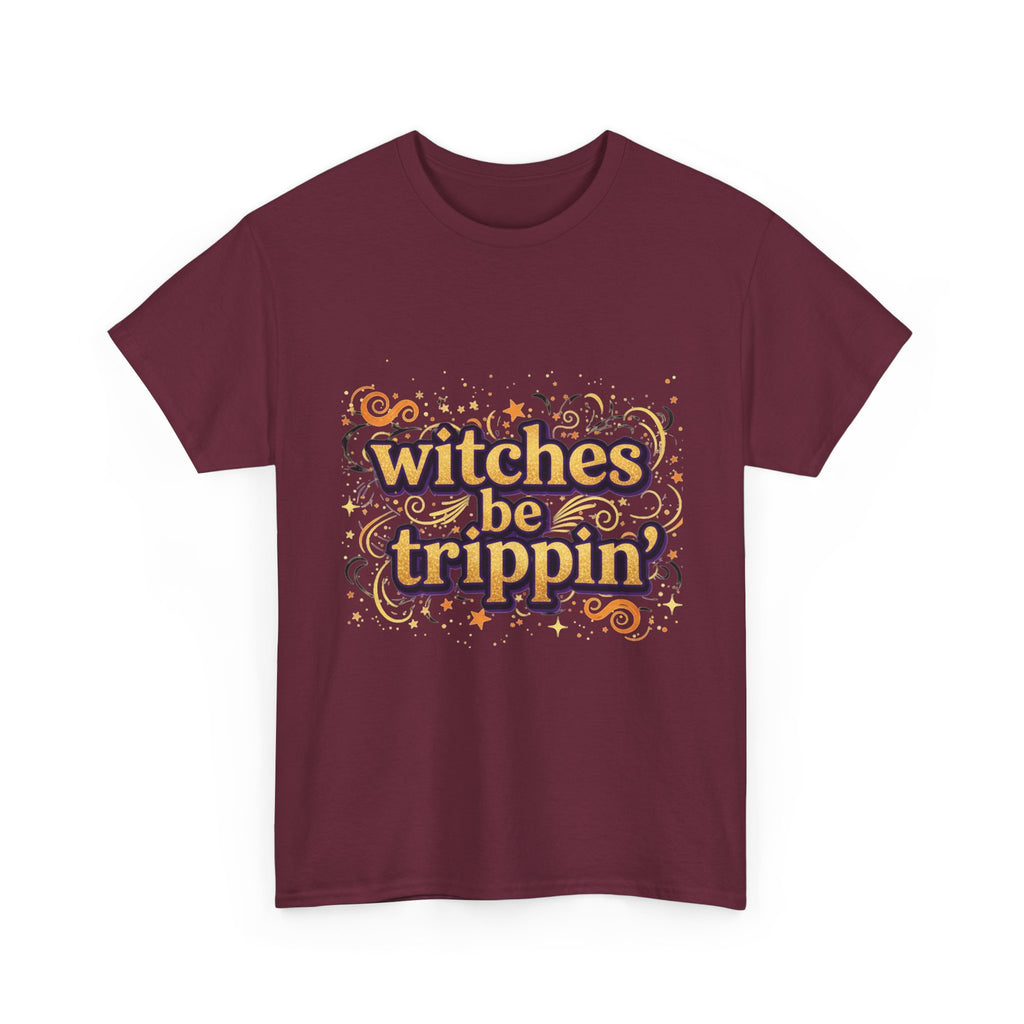 Witches Be Trippin' Tee, witchless — Funny Halloween Witch T-Shirt