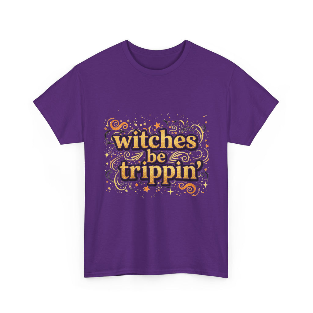 Witches Be Trippin' Tee, witchless — Funny Halloween Witch T-Shirt