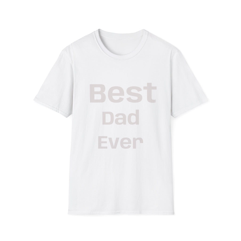 Best Dad Ever T-Shirt — “No Backsies” Back Print