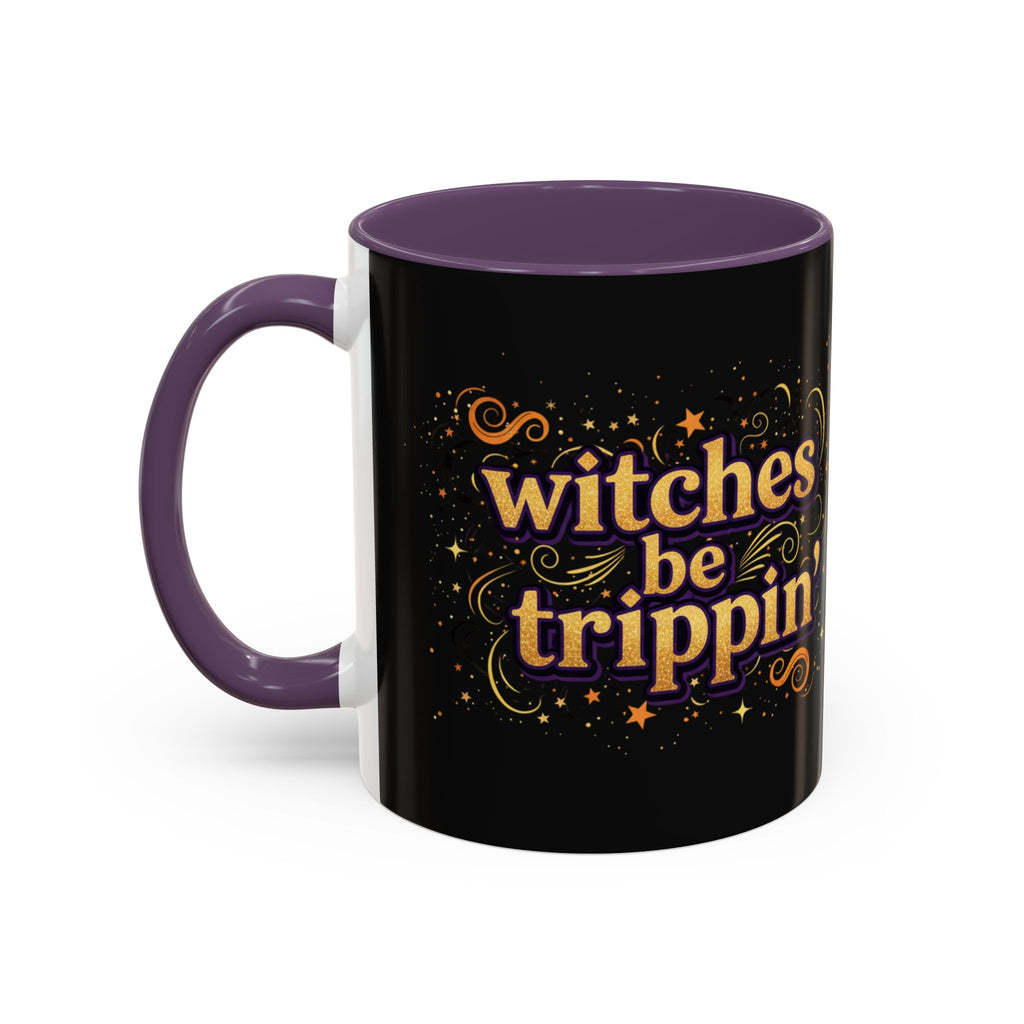 Witches Be Trippin' Coffee Mug — Halloween Witch Accent Mug (11/15oz)