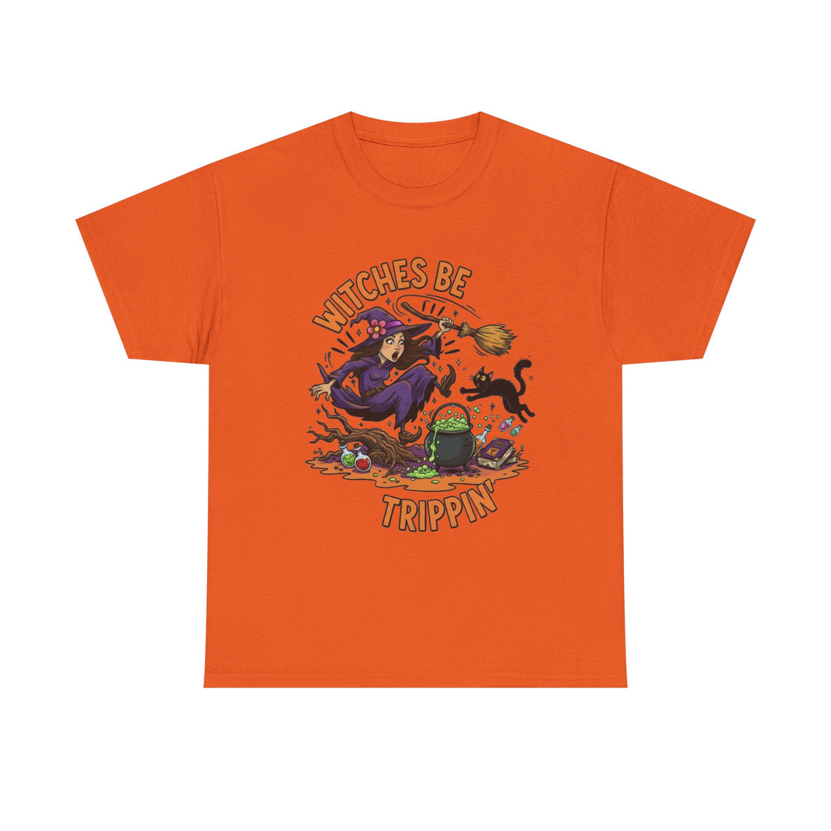 Witches Be Trippin' Tee — Funny Halloween Witch T-Shirt