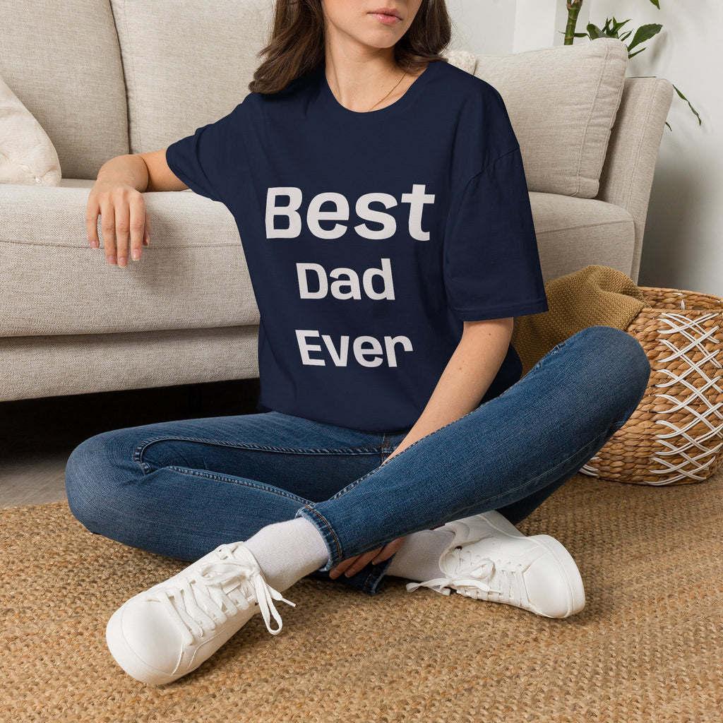 Best Dad Ever T-Shirt — “No Backsies” Back Print
