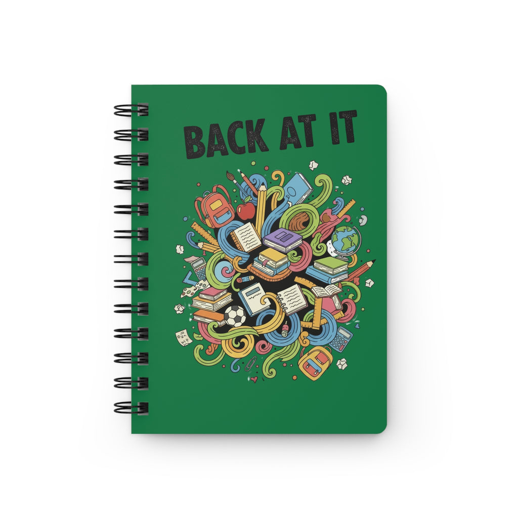 Back At It Spiral Notebook (Green)— Motivational Back-to-School Journal for Students & Teachers