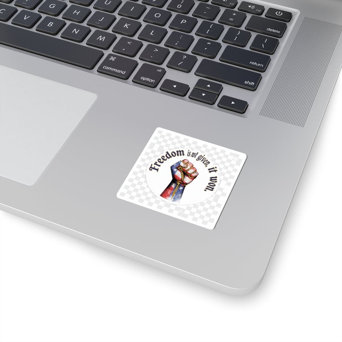 Freedom Is Not Given, It Won – Patriotic Fist Sticker