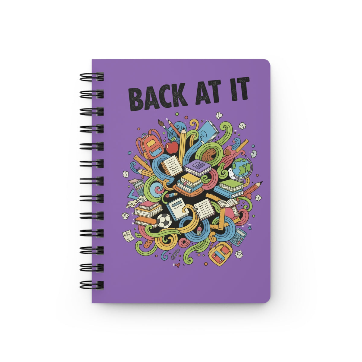 Back At It Spiral Notebook ((Purple) Motivational Back-to-School Journal for Students & Teachers