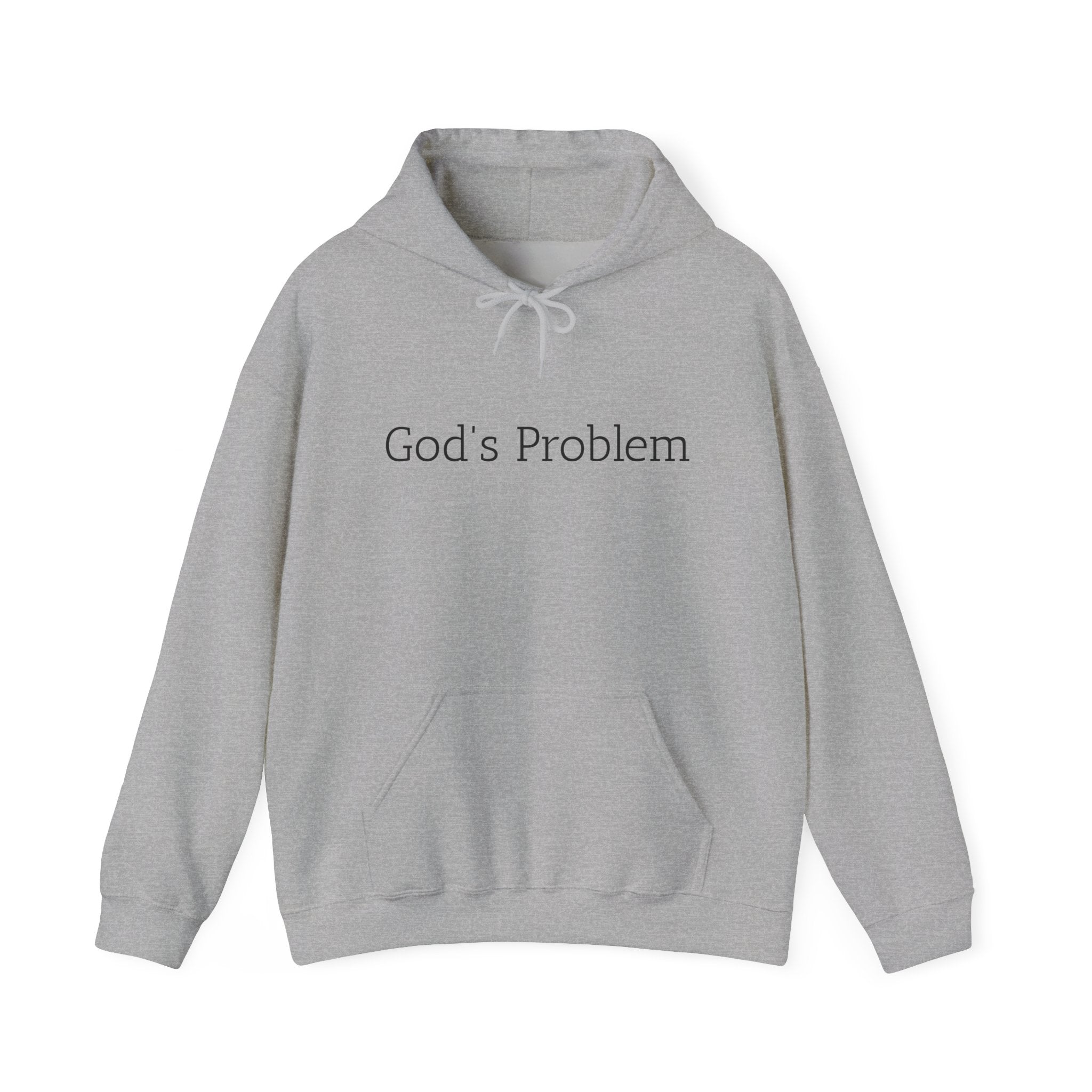 God's Problem Hoodie — "God's Problem" Front, "All Day, Every Day." Back | Minimal Faith Statement Sweatshirt