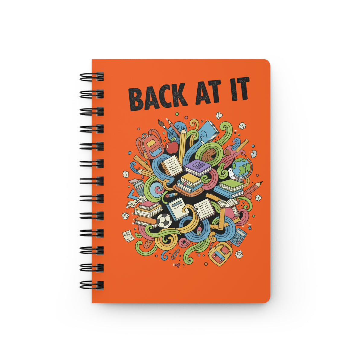 Back At It Spiral Notebook(Orange) — Motivational Back-to-School Journal for Students & Teachers